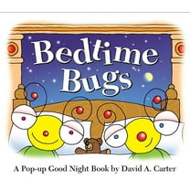 David Carter's Bugs Bedtime Bugs: A Pop-Up Good Night Book by David A. Carter, (Hardcover)