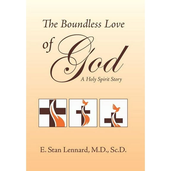 The Boundless Love of God : A Holy Spirit Story (Hardcover)