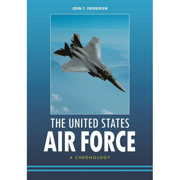 The United States Air Force: A Chronology, (Hardcover)