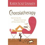 Chocolatherapy: Satisfying the Deepest Cravings of Your Inner Chick, Used [Paperback]