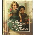 thumbnail image 1 of Pre-Owned My Sister Friend (Hardcover) 1570510016 9781570510014, 1 of 1