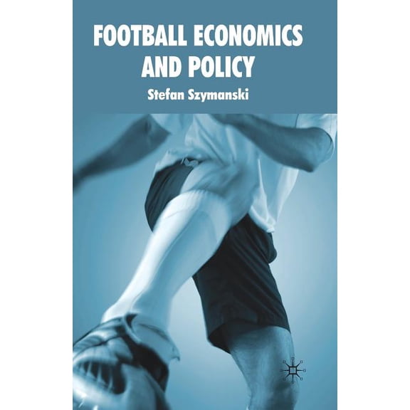 Football Economics and Policy, (Paperback)