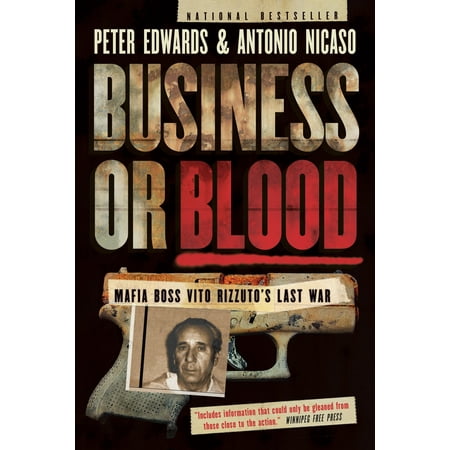 Business or Blood : Mafia Boss Vito Rizzuto's Last (Best Of Don Vito)