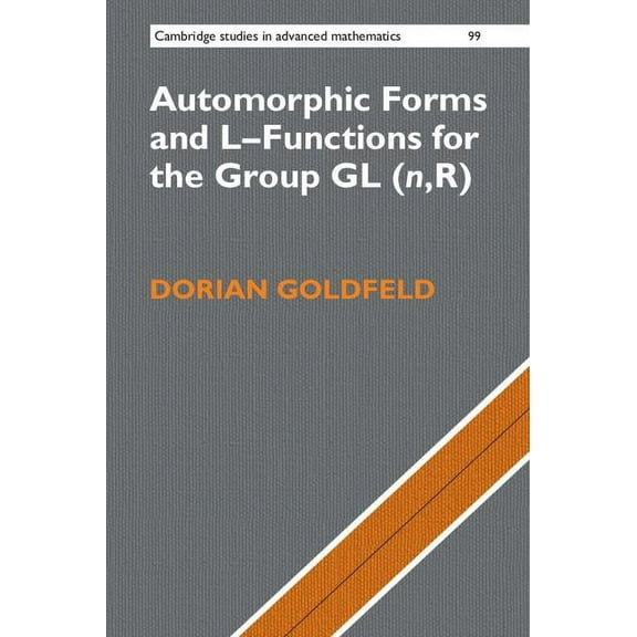 Cambridge Studies in Advanced Mathematic Automorphic Forms and L-Functions for the Group GL(n, R), Book 99, (Paperback)