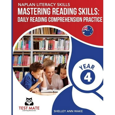 NAPLAN LITERACY SKILLS Mastering Reading Skills Year 4: Daily Reading Comprehension Practice (Paperback)