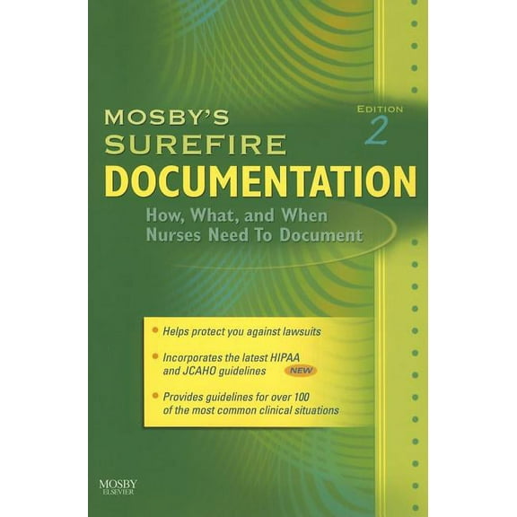 Mosby's Surefire Documentation: How, What, and When Nurses Need to Document, (Paperback)
