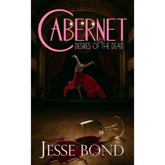 Cabernet & Desires of the Dead, (Paperback)