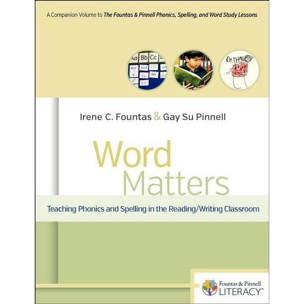 F P Professional Books And Multimedia Word Matters Teaching Phonics And Spelling In The Reading Writing Classroom Paperback Walmart Com Walmart Com