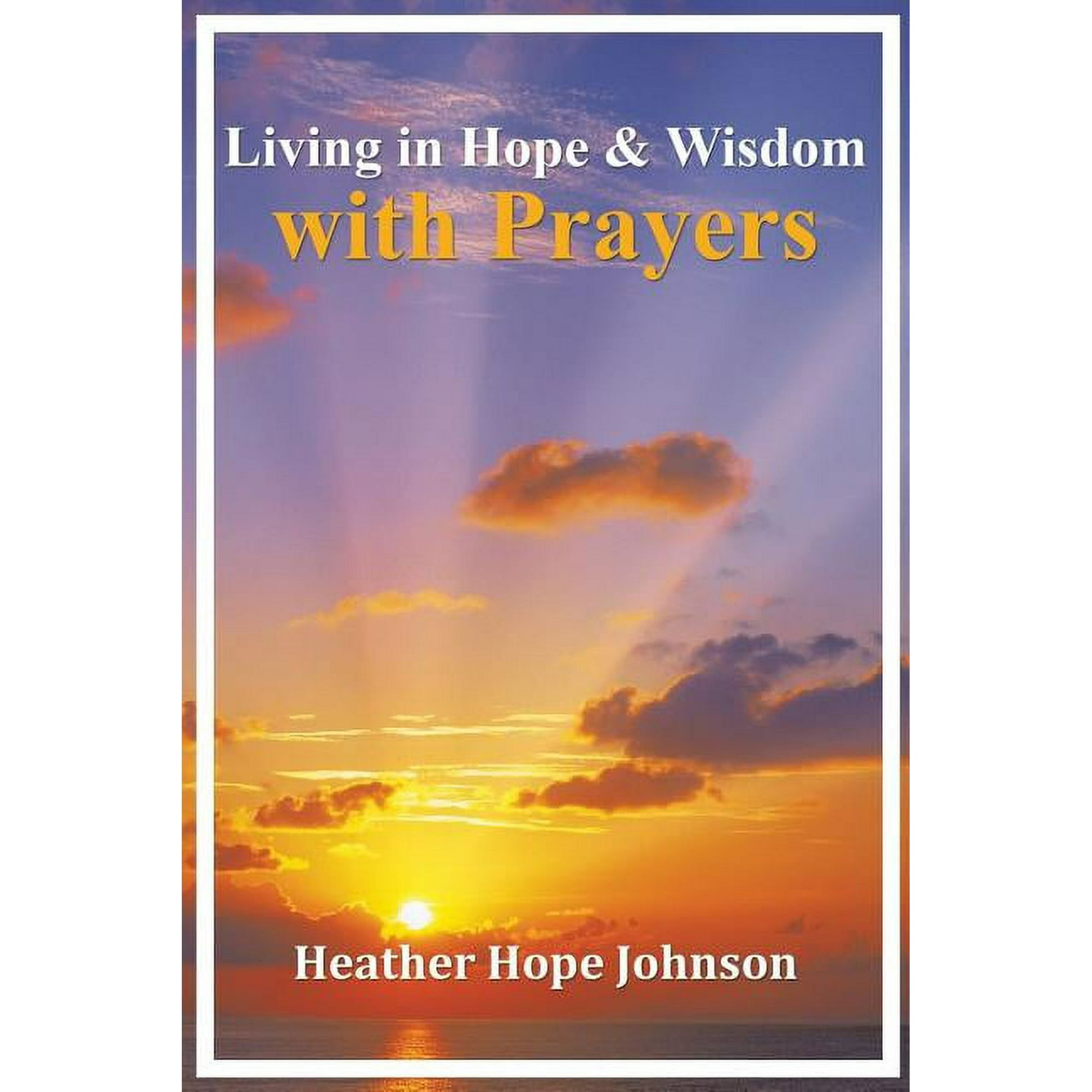 Living in Hope & Wisdom with Prayers (Paperback)