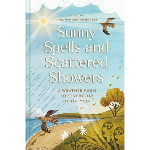 Sunny Spells and Scattered Showers: A Weather Poem for Every Day of the Year, (Hardcover)