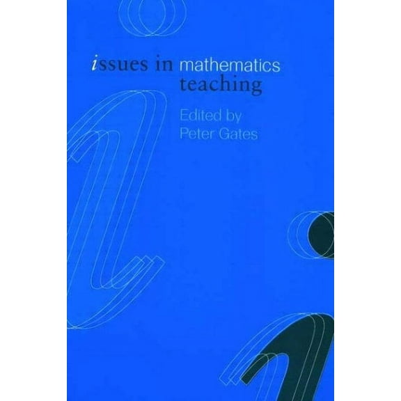 Issues in Teaching: Issues in Mathematics Teaching (Paperback)