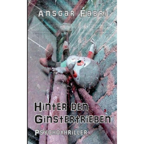 Hinter den Ginstertrieben (Paperback)