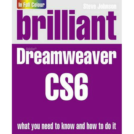 Brilliant Dreamweaver Cs6. by Steve Johnson