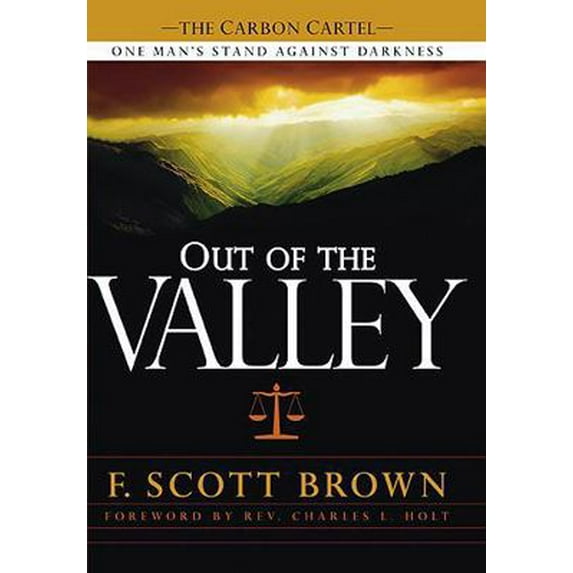 Pre-Owned Out of the Valley: One Man's Stand Against Darkness (Hardcover) 1599795329 9781599795324