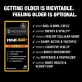 thumbnail image 4 of Nugenix® Prime-NAD+, with Resveratrol, Glutathione, & CoQ10, Boost NAD+ & NMN Levels for Anti-Aging, Cell Health & Energy, 56 Capsules, 4 of 14