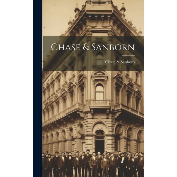 Chase & Sanborn (Hardcover)
