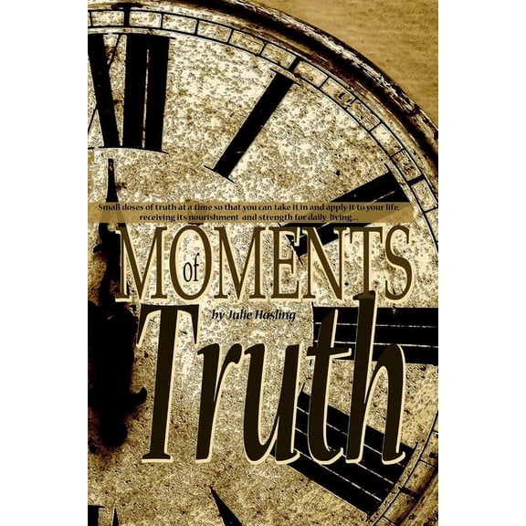 Moments of Truth, (Paperback)