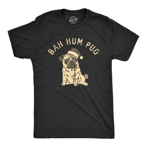 Mens Bah Hum Pug T Shirt Funny Xmas Party Scrooge Puppy Tee for Guys Graphic Tees