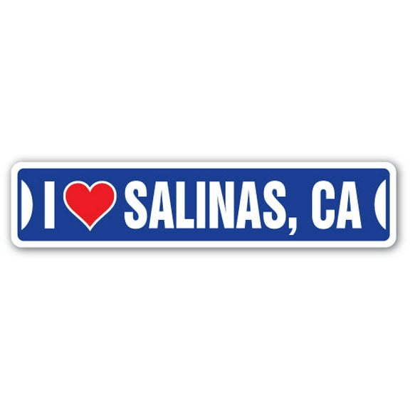 I LOVE SALINAS CALIFORNIA Street Sign ca city state us wall road décor gift