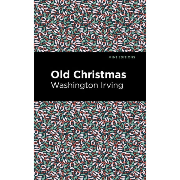 Mint Editions (Christmas Collection) Old Christmas, (Paperback)