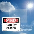 thumbnail image 6 of Balcony Closed OSHA Danger Aluminum Sign 14 Inch x 10 Inch - 5 Pack, 6 of 8