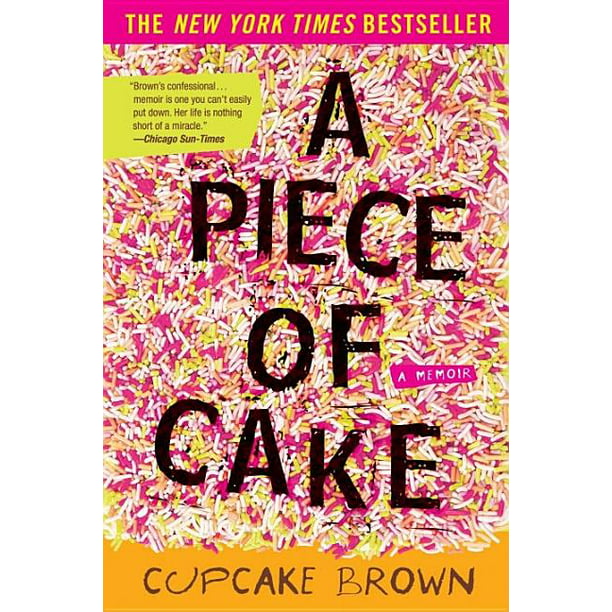 A Piece of Cake : A Memoir (Paperback) - Walmart.com ...