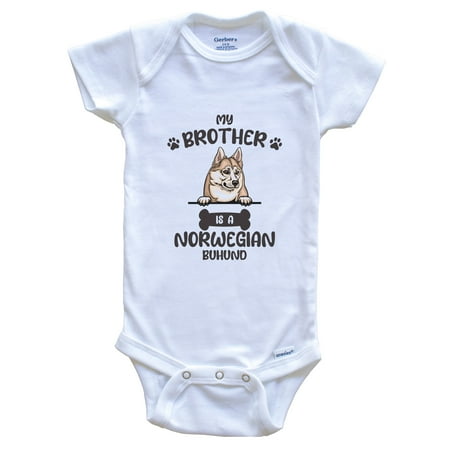 

My Brother Is A Norwegian Buhund Cute Dog Breed Baby Bodysuit 3-6 Months White