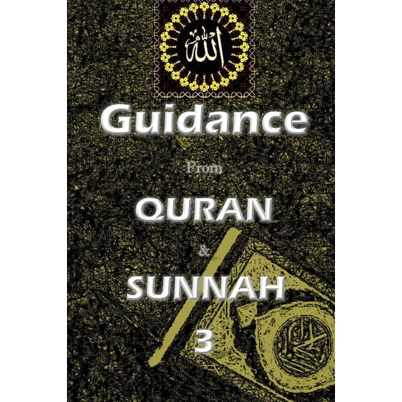 Guidance from Quran and Sunnah 3