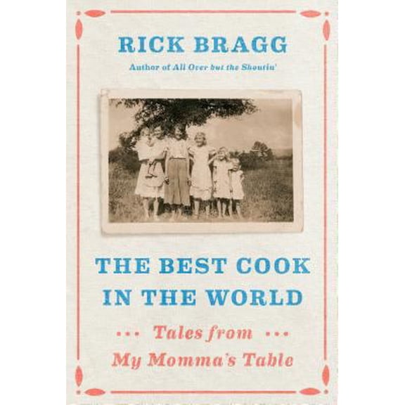 Pre-Owned The Best Cook in the World: Tales from My Momma's Table (Library Binding) 143285206X 9781432852061