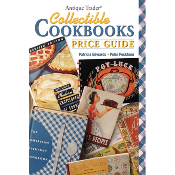 Pre-Owned Antique Trader Collectible Cookbooks Price Guide (Paperback) 0896896692 9780896896697