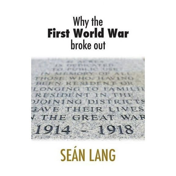 Why the First World War Broke Out (Paperback)