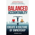 thumbnail image 2 of Balanced Accountability: Create a Culture of Ownership, (Paperback), 2 of 2