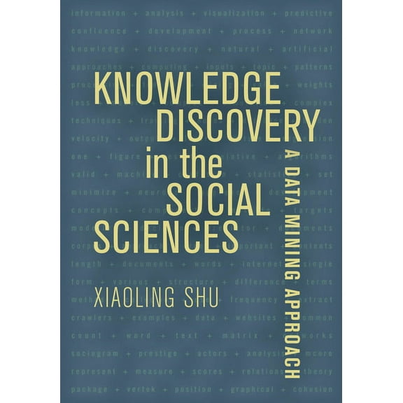 Knowledge Discovery in the Social Sciences : A Data Mining Approach (Edition 1) (Hardcover)
