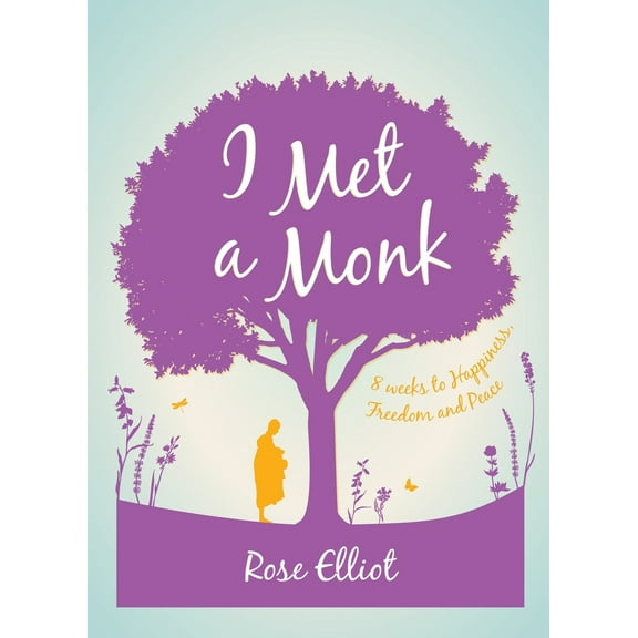 Pre-Owned I Met a Monk: 8 Weeks to Happiness, Freedom and Peace (Paperback) 1780288360 9781780288369