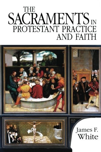 The Sacraments in Protestant Practice and Faith, (Paperback)