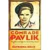 Comrade Pavlik : The Rise and Fall of a Soviet Boy Hero, Used [Paperback]