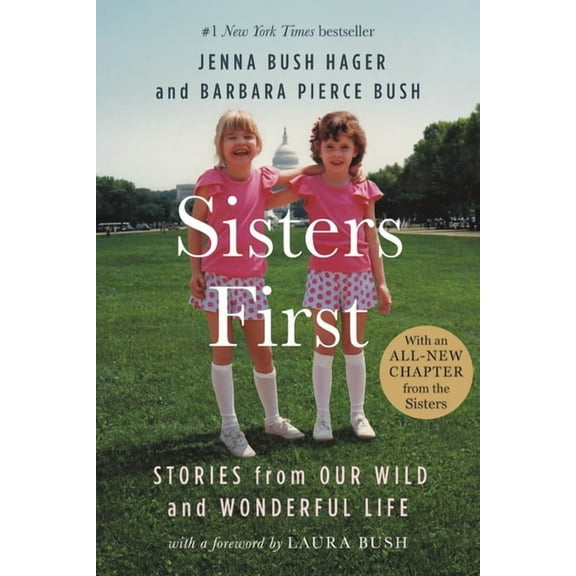 Sisters First: Stories from Our Wild and Wonderful Life, (Paperback)