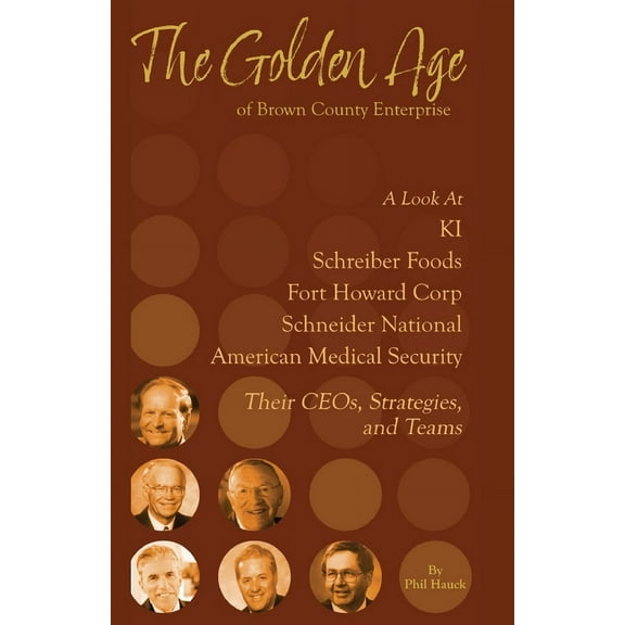 The Golden Age of Brown County Enterprise (Paperback)