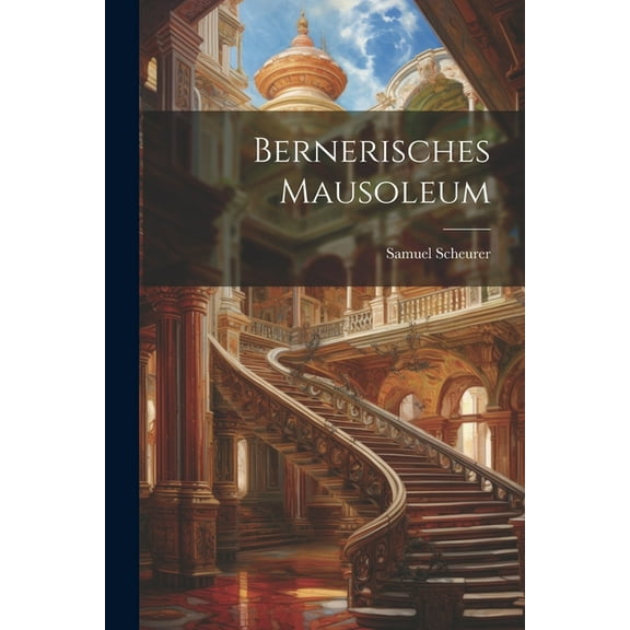 Bernerisches Mausoleum (Paperback)
