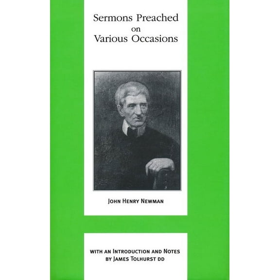 Works of Cardinal Newman: Birmingham Ora Sermons Preached on Various Occasions, Book 9, (Hardcover)