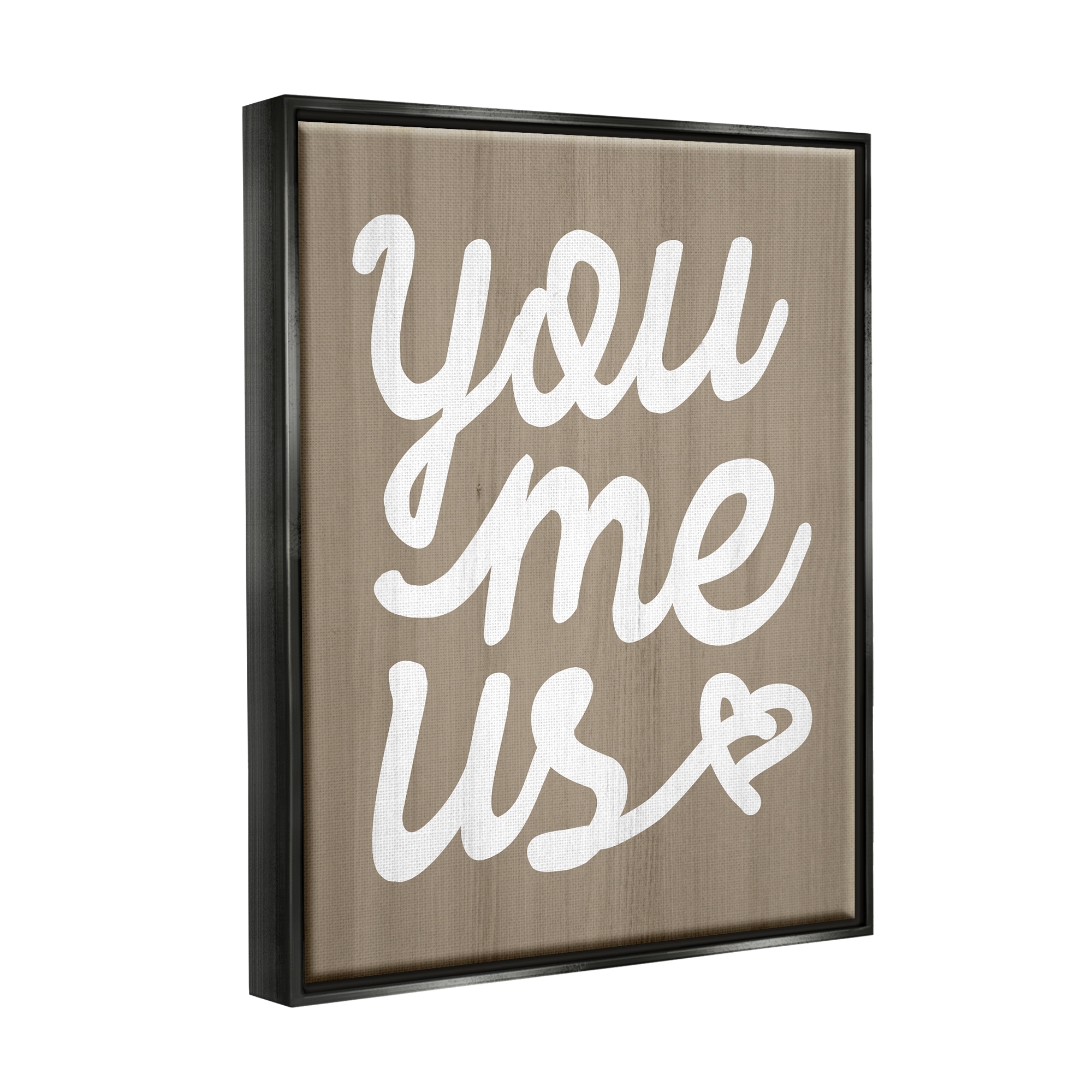 Stupell Industries You Me Us Romantic Love Grain Pattern Cursive Graphic Art Jet Black Floating Framed Canvas Print Wall Art, Design by Daphne Polselli