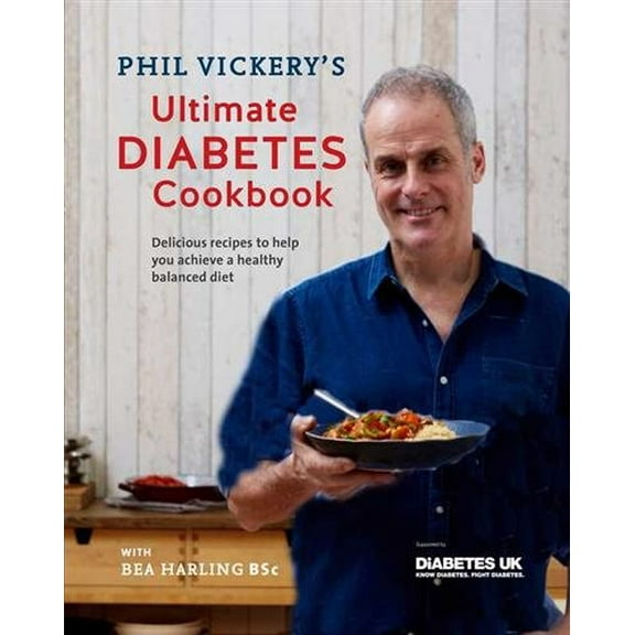 Phil Vickery'S Ultimate Diabetes Cookbook
