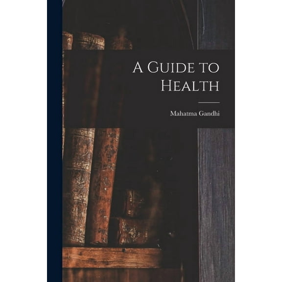 A Guide to Health (Paperback)
