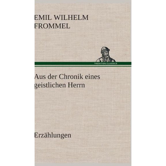 Aus Der Chronik Eines Geistlichen Herrn (Hardcover)