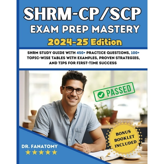 SHRM - CP/SCP Exam Prep Mastery: SHRM Study Guide with 450  Practice Questions, 100  topic-wise tables with examples, Pr, (Paperback)