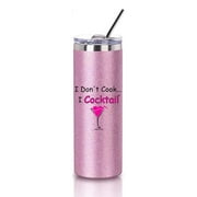 I Don't Cook...I Cocktail Pink Bling 20 oz Stainless Steel Tumbler with a Lid and Straw