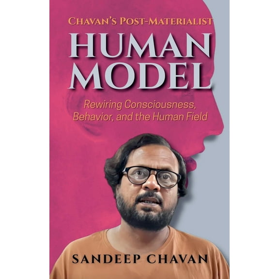 Chavan's Post-Materialist Human Model, (Paperback)
