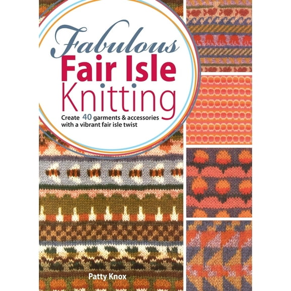 Fabulous Fair Isle Knitting (Hardcover)