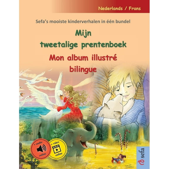 Mijn tweetalige prentenboek - Mon album illustrÃ© bilingue (Nederlands / Frans): Sefa's mooiste kinderverhalen in Ã©Ã©, (Paperback)