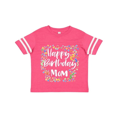 

Inktastic Happy Birthday Mom Gift Toddler Boy or Toddler Girl T-Shirt